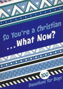 Picture of So You're A Christian...What Now? Boys