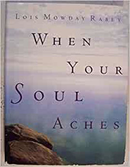 Picture of When Your Soul Aches: Hope And Help For Women Who Have Lost Their Husbands