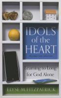 Picture of Idols Of The Heart: Learning to Long for God Alone
