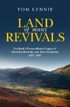 Picture of Land of Many Revivals: Scotland's Extraordinary Legecy of Christian Revivals
