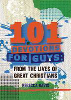 Picture of 101 Devotions for Guys: From the lives of Great Christians