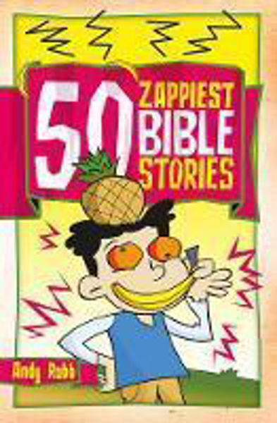 Picture of 50 Zappiest Bible Stories