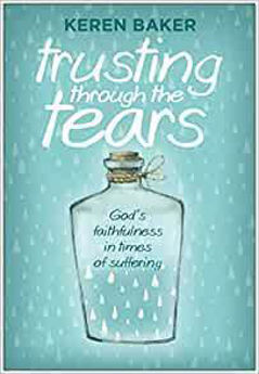Picture of Trusting Through the Tears: God's Faithfulness in Times of Suffering