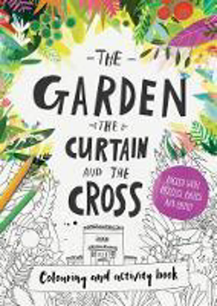 Picture of The Garden, the Curtain & the Cross Colouring & Activity Book