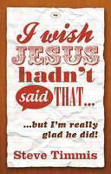 Picture of I wish Jesus Hadn't Said That... But I'm Glad He Did!