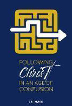 Picture of Following Christ in an Age of Confusion