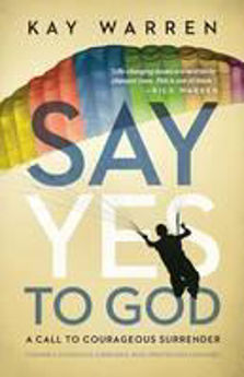 Picture of Say Yes to God: A Call to Courageous Surrender