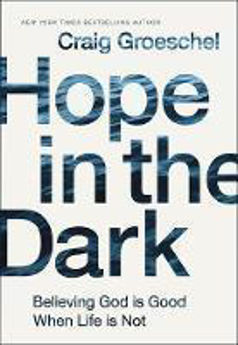 Picture of Hope in the Dark: Believing God Is Good