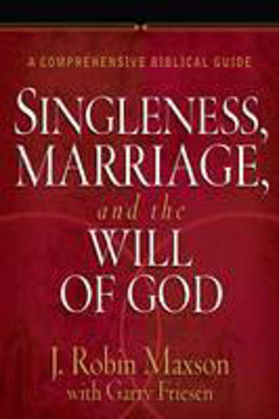 Picture of Singleness, Marriage, and the Will of God