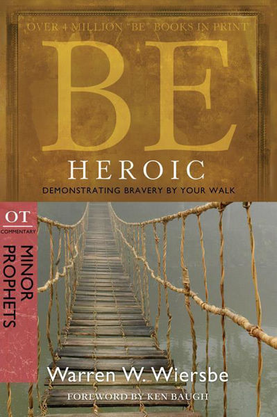 Picture of Be Heroic (Minor Prophets)