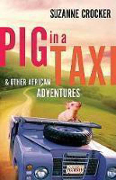 Picture of Pig in a Taxi and Other African Adventur