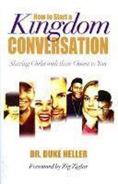 Picture of How To Start A Kingdom Conversation: Sharing Christ with Those Closest to You