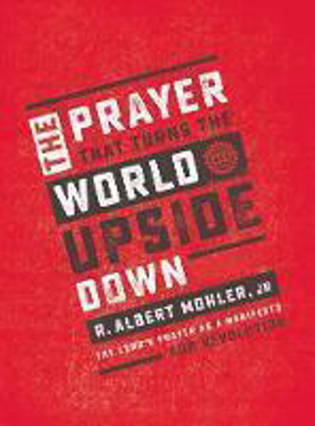 Picture of The Prayer that turns the world upside down