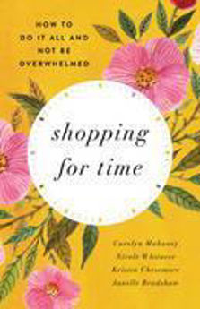 Picture of Shopping For Time How to do it all