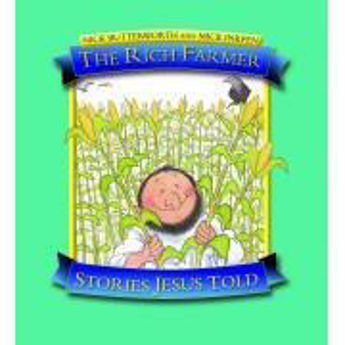 Picture of The Rich Farmer: Stories Jesus told