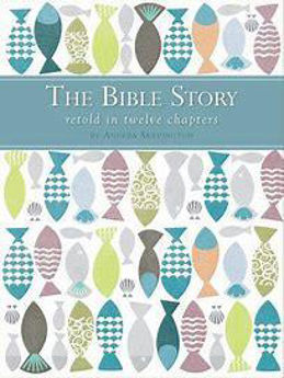 Picture of The Bible Story Retold in Twelve Chapters