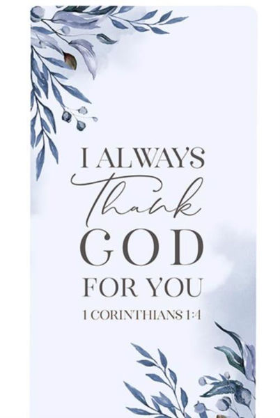Picture of I Always Thank God For You 1 Corinthians 1:14