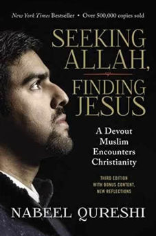Picture of Seeking Allah, Finding Jesus: A Devout Muslim encounters Christianity