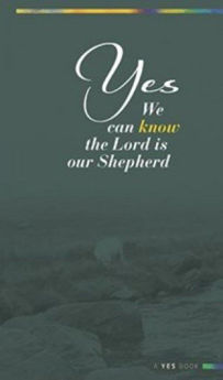Picture of Yes we can know the Lord is our Shepherd