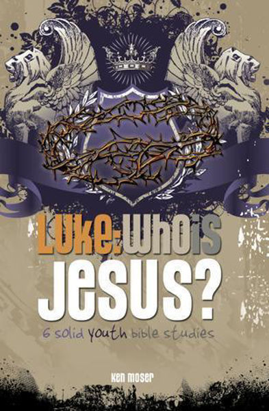 Picture of Luke: Who is Jesus?