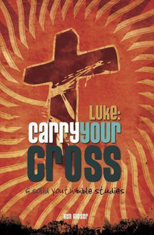 Picture of Luke: Carry your Cross 6 Bible studies