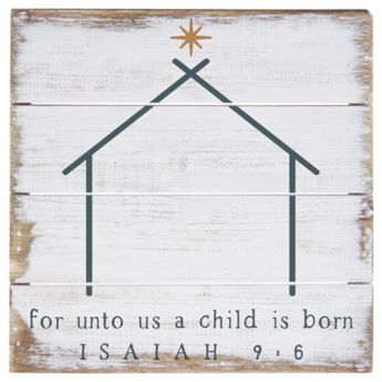 Picture of For Unto Us A Child Is Born. Isaiah 9:6