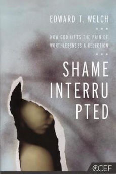 Picture of Shame Interupted - How God lifts the pain of worthlessness and rejection