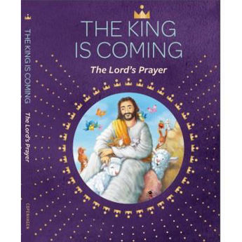 Picture of The King is Coming - Lord's Prayer