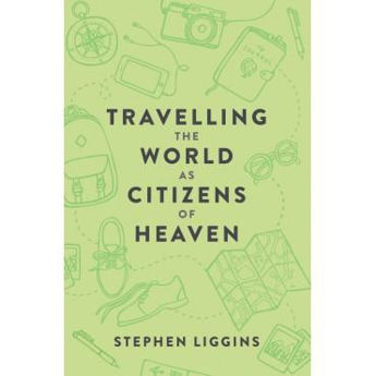 Picture of Travelling the World as Citizens of Heaven