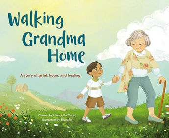 Picture of Walking Grandma Home. A Story of Grief, Hope and Healing