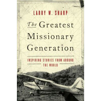 Picture of The Greatest Missionary Generation