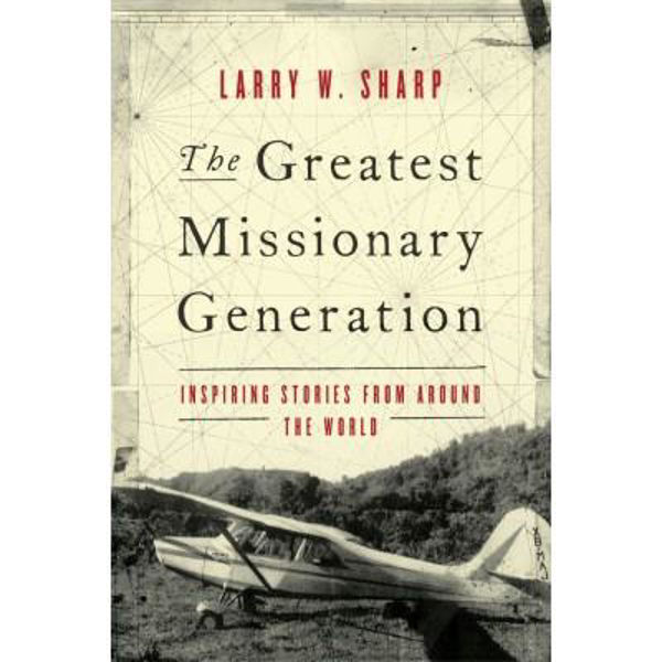 Picture of The Greatest Missionary Generation