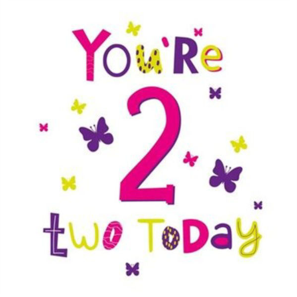 Picture of You're 2 two today