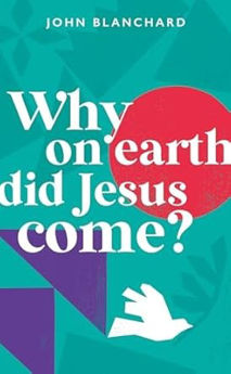 Picture of Why on Earth Did Jesus Come ?