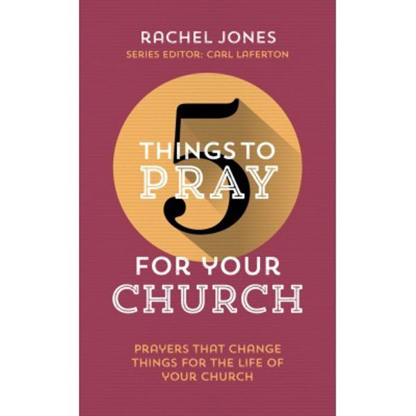 Picture of 5 Things to Pray for your Church