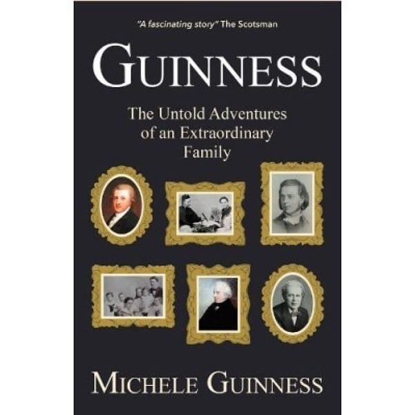 Picture of Guinness - The Untold Adventures of an Extraordinary Family