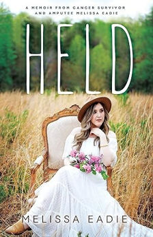 Picture of Held - A memoir from cancer survivor and amputee Melissa Eadie