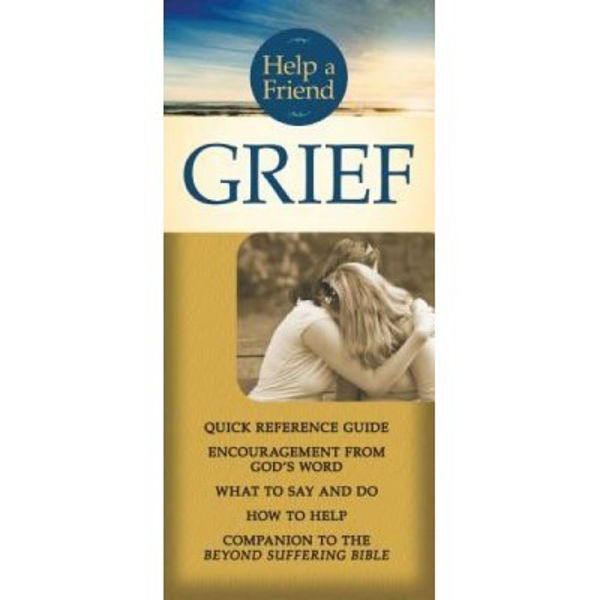 Picture of Grief - Help a Friend