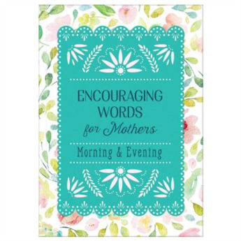 Picture of Encouraging words for Mothers - Morning & Evening