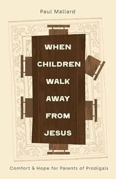 Picture of When Children Walk Away From Jesus