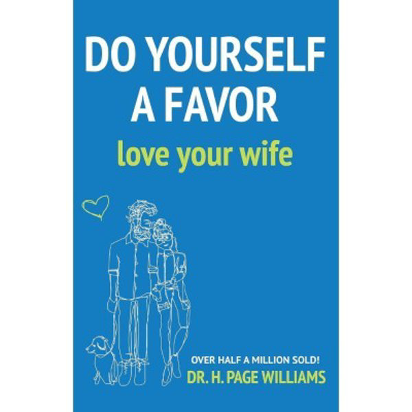 Picture of Do Yourself a Favour Love Your Wife