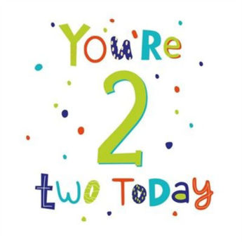 Picture of You're 2 two today