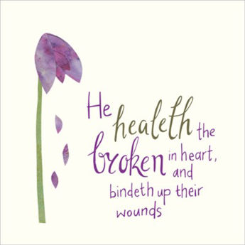 Picture of He Healeth The Broken in Heart